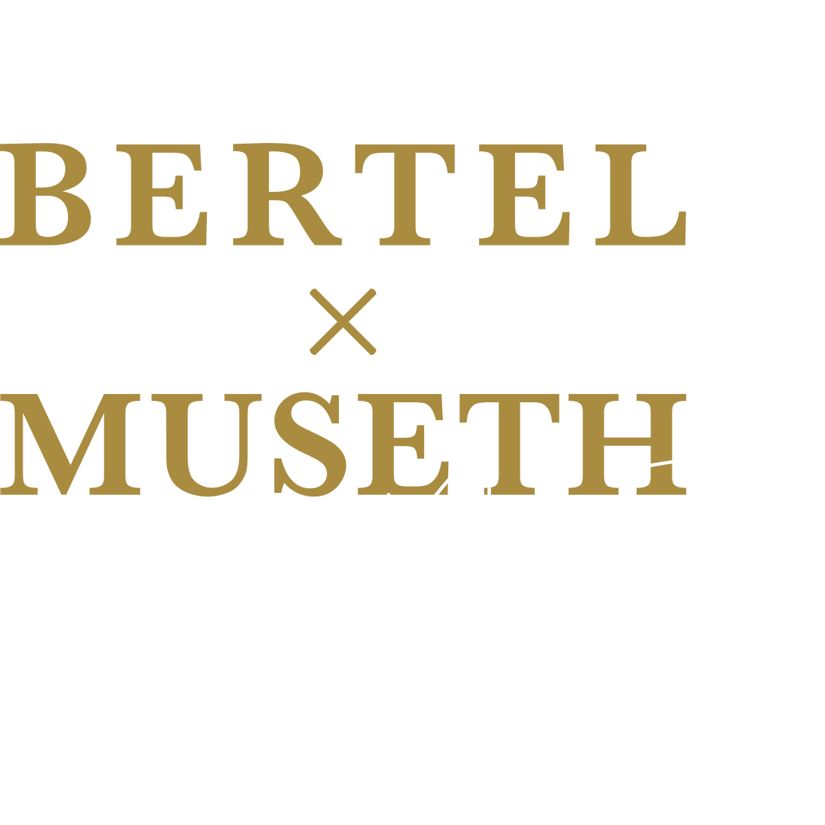Bertel x Museth